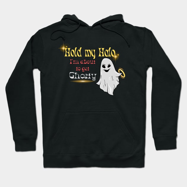 Hold my Halo Hoodie by Builder Ben Paranormal Workshop LLC